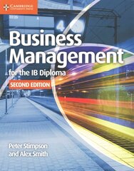 Business Management for the IB Diploma Coursebook 2nd Revised edition, Business Management for the IB Diploma Coursebook hind ja info | Majandusalased raamatud | kaup24.ee
