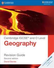 Cambridge IGCSE (R) and O Level Geography Revision Guide 2nd Revised edition, Cambridge IGCSE (R) and O Level Geography Revision Guide цена и информация | Книги для подростков и молодежи | kaup24.ee