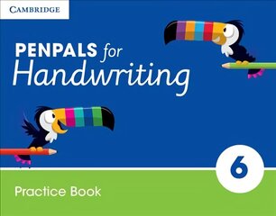 Penpals for Handwriting Year 6 Practice Book 2nd Revised edition, Year 6, Penpals for Handwriting Year 6 Practice Book цена и информация | Книги для подростков и молодежи | kaup24.ee