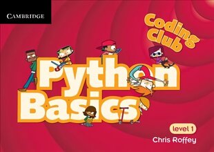 Coding Club Python Basics Level 1 New edition цена и информация | Книги для подростков и молодежи | kaup24.ee