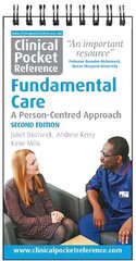 Clinical Pocket Reference Fundamental Care: A Person-Centred Approach 2019 2nd Revised edition цена и информация | Книги по экономике | kaup24.ee