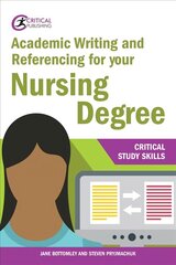 Academic Writing and Referencing for your Nursing Degree hind ja info | Majandusalased raamatud | kaup24.ee