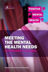 Meeting the Mental Health Needs of Children 4-11 Years hind ja info | Ühiskonnateemalised raamatud | kaup24.ee