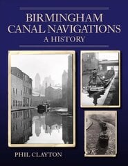 Birmingham Canal Navigations: A History цена и информация | Путеводители, путешествия | kaup24.ee