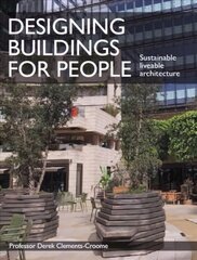 Designing Buildings for People: Sustainable liveable architecture цена и информация | Книги по архитектуре | kaup24.ee