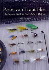 Reservoir Trout Flies: An Angler's Guide to Successful Fly Patterns hind ja info | Tervislik eluviis ja toitumine | kaup24.ee