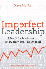 Imperfect Leadership: A book for leaders who know they don't know it all цена и информация | Книги по социальным наукам | kaup24.ee