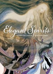 Elegant Spirits: Amano's Tale Of Genji And Fairies: Amano's Tale of Genji and Fairies цена и информация | Книги об искусстве | kaup24.ee