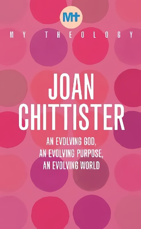 My Theology: An Evolving God, An Evolving Purpose, An Evolving World hind ja info | Usukirjandus, religioossed raamatud | kaup24.ee