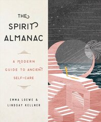 Spirit Almanac: A Modern Guide to Ancient Self-Care hind ja info | Eneseabiraamatud | kaup24.ee