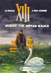 XIII 2 - Where The Indian Walks, v. 2, Where the Indian Walks hind ja info | Fantaasia, müstika | kaup24.ee