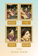 What To Miss When: Poems цена и информация | Поэзия | kaup24.ee