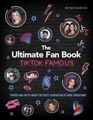 TikTok Famous - The Ultimate Fan Book: Includes 50 TikTok superstars and much, much more цена и информация | Книги для подростков и молодежи | kaup24.ee