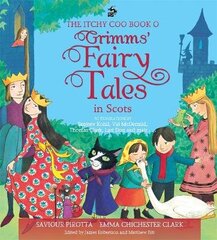 Itchy Coo Book o Grimms' Fairy Tales in Scots цена и информация | Книги для подростков и молодежи | kaup24.ee