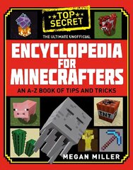 Ultimate Unofficial Encyclopedia for Minecrafters цена и информация | Книги для подростков и молодежи | kaup24.ee