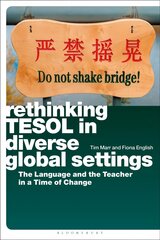 Rethinking Tesol in Diverse Global Settings: The Language and the Teacher in a Time of Change hind ja info | Ühiskonnateemalised raamatud | kaup24.ee