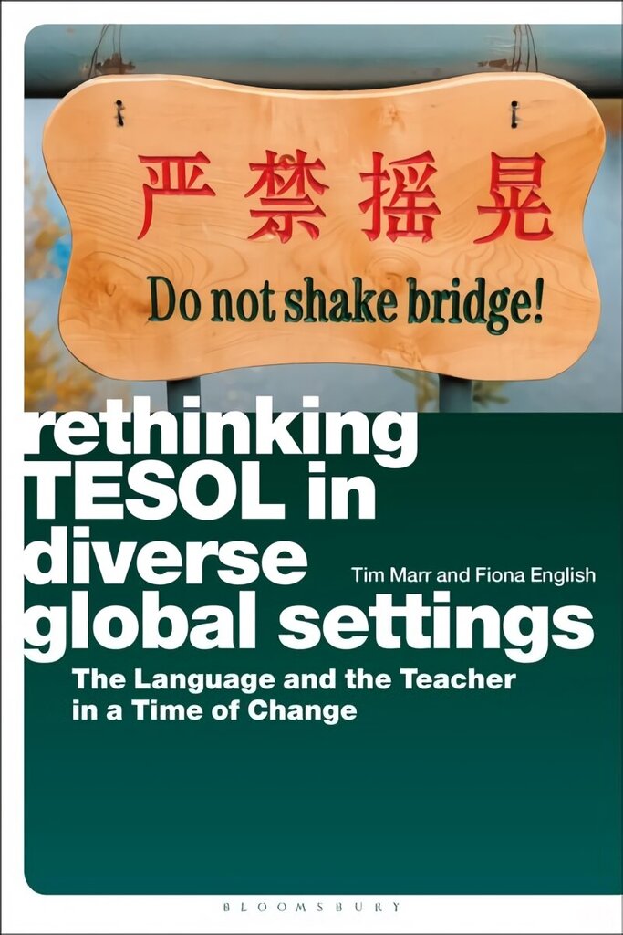 Rethinking Tesol in Diverse Global Settings: The Language and the Teacher in a Time of Change hind ja info | Ühiskonnateemalised raamatud | kaup24.ee