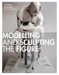 Modelling and Sculpting the Figure hind ja info | Kunstiraamatud | kaup24.ee
