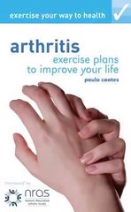 Exercise your way to health: Arthritis: Exercise plans to improve your life цена и информация | Самоучители | kaup24.ee