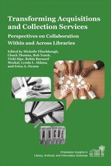 Transforming Acquisitions and Collection Services: Perspectives on Collaboration Within and Across Libraries hind ja info | Entsüklopeediad, teatmeteosed | kaup24.ee