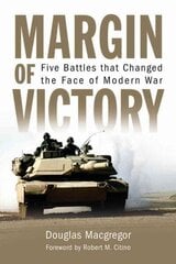 Margin of Victory: Five Battles that Changed the Face of Modern War hind ja info | Ajalooraamatud | kaup24.ee