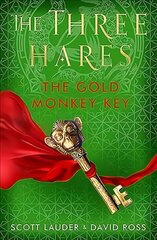 Three Hares: the Gold Monkey Key: The Gold Monkey Key цена и информация | Книги для подростков и молодежи | kaup24.ee