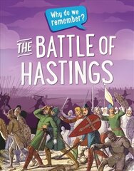 Why do we remember?: The Battle of Hastings Illustrated edition цена и информация | Книги для подростков и молодежи | kaup24.ee