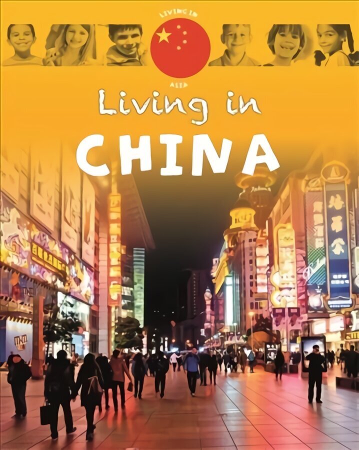 Living in Asia: China Illustrated edition hind ja info | Noortekirjandus | kaup24.ee