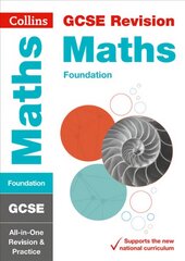 GCSE 9-1 Maths Foundation All-in-One Complete Revision and Practice: Ideal for Home Learning, 2022 and 2023 Exams edition, GCSE Maths Foundation Tier All-in-One Revision and Practice hind ja info | Noortekirjandus | kaup24.ee