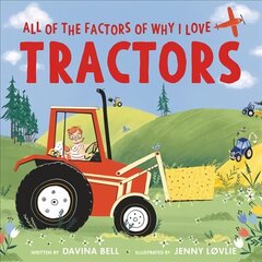 All of the Factors of Why I Love Tractors hind ja info | Noortekirjandus | kaup24.ee
