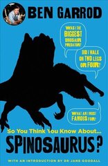 So You Think You Know About Spinosaurus? цена и информация | Книги для подростков и молодежи | kaup24.ee