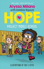 Project Middle School (Alyssa Milano's Hope Book #1) цена и информация | Книги для подростков и молодежи | kaup24.ee