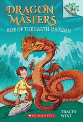 Rise of the Earth Dragon: A Branches Book (Dragon Masters #1): Volume hind ja info | Noortekirjandus | kaup24.ee