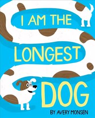 I Am the Longest Dog hind ja info | Noortekirjandus | kaup24.ee