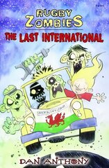 Rugby Zombies: The Last International цена и информация | Книги для подростков и молодежи | kaup24.ee