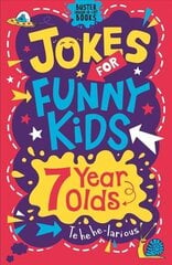 Jokes for Funny Kids: 7 Year Olds цена и информация | Книги для подростков и молодежи | kaup24.ee