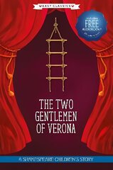 Two Gentlemen of Verona (Easy Classics): A Shakespeare Children's Story (Easy Classics) Hardback plus Audio QR Code цена и информация | Книги для подростков и молодежи | kaup24.ee