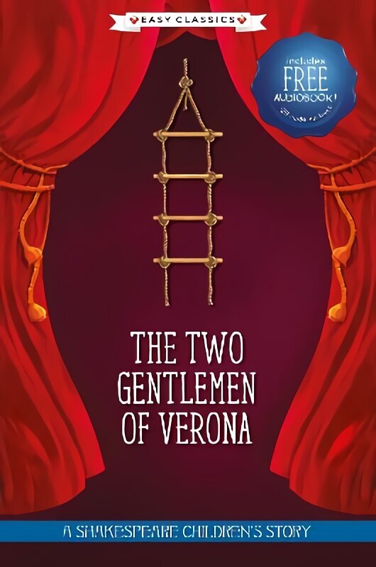 Two Gentlemen of Verona (Easy Classics): A Shakespeare Children's Story (Easy Classics) Hardback plus Audio QR Code hind ja info | Noortekirjandus | kaup24.ee