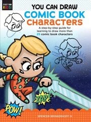 You Can Draw Comic Book Characters: A step-by-step guide for learning to draw more than 25 comic book characters, Volume 4 цена и информация | Книги для подростков и молодежи | kaup24.ee