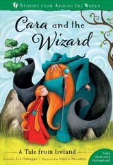 Cara and the Wizard: A Tale from Ireland 2019 цена и информация | Книги для подростков и молодежи | kaup24.ee