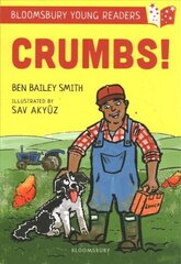 Crumbs! A Bloomsbury Young Reader: Lime Book Band hind ja info | Noortekirjandus | kaup24.ee