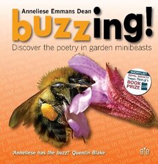 Buzzing!: Discover the Poetry in Garden Minibeasts hind ja info | Noortekirjandus | kaup24.ee