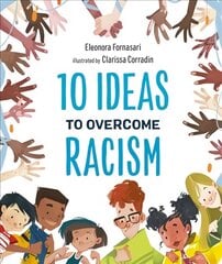 10 Ideas to Overcome Racism цена и информация | Книги для подростков и молодежи | kaup24.ee
