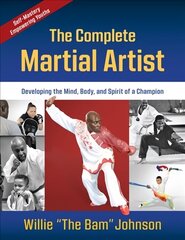 Complete Martial Artist: Developing the Mind, Body, and Spirit of a Champion цена и информация | Книги для подростков и молодежи | kaup24.ee