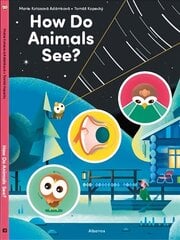 How Do Animals See? цена и информация | Книги для подростков и молодежи | kaup24.ee