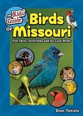 Kids' Guide to Birds of Missouri: Fun Facts, Activities and 86 Cool Birds цена и информация | Книги для подростков и молодежи | kaup24.ee