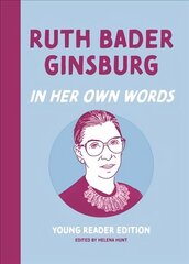 Ruth Bader Ginsburg: In Her Own Words: Young Reader Edition hind ja info | Noortekirjandus | kaup24.ee