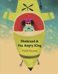 Shahrzad and the Angry King Illustrated edition hind ja info | Noortekirjandus | kaup24.ee