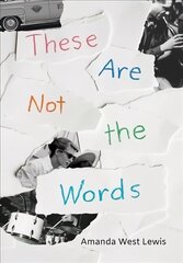 These Are Not the Words hind ja info | Noortekirjandus | kaup24.ee