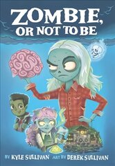 Zombie, Or Not to Be цена и информация | Книги для подростков и молодежи | kaup24.ee